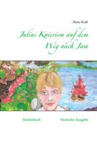 Julius Knieriem auf dem Weg nach Jam  - Kinderbuch Deutsche Ausgabe