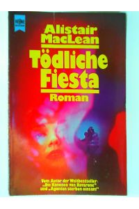 Tödliche Fiesta : Roman.   - [Dt. Übers. von Georgette Skalecki] / Heyne-Bücher / 1 / Heyne allgemeine Reihe ; Nr. 5192