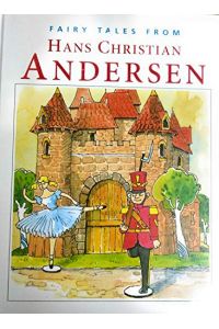 FAIRY TALES FROM HANS CHRISTIAN ANDERSEN.