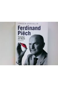 Ferdinand Piech: Techniker der Macht