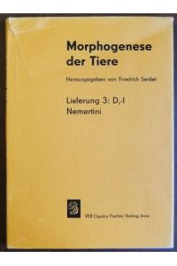 Morphogenese der Tiere; Teil: Reihe 1, Deskriptive Morphogenese.   - D 5= Lfg. 3., Nemertini / Hermann Friedrich