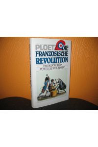Ploetz: Die Französische Revolution.   - Mit 39 Abbildungen;