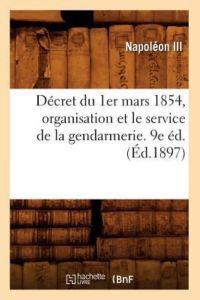 Iii, N: Decret Du 1er Mars 1854, Organisation Et Le Service (Sciences Sociales)