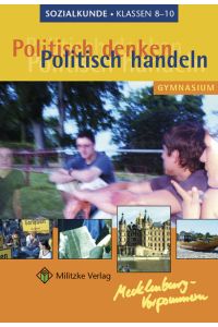 Politisch denken - politisch handeln / Landesausgabe Mecklenburg-Vorpommern - Sozialkunde  - Lehrbuch. Gymnasium. Klassen 8-10