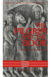 The Pilgrim and the Book  - A Study of Dante, Langland and Chaucer
