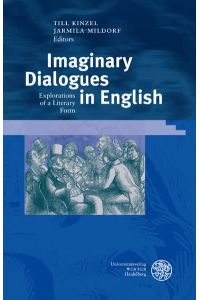 Imaginary Dialogues in English  - Explorations of a Literary Form