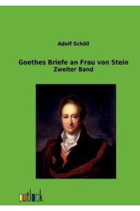 Goethes Briefe an Frau von Stein  - Zweiter Band