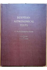 Egyptian Astronomical Texts. Vol. II: The Ramesside Star Clocks (= Brown Egyptological Studies, V)