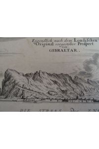 Eigendlich nach dem Londischen Original vorgestellter Prospect von Gibraltar. Kupferstich von Bodenehr, um 1720. 15, 5 x 30, 5 cm.