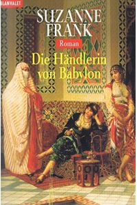 Time-Travel-Triologie: Die Haündlerin von Babylon. Roman