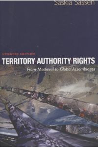Territory, Authority, Rights: From Medieval to Global Assemblages.