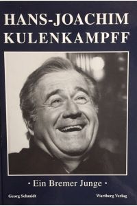 Hans-Joachim Kulenkampff. Ein Bremer Junge.