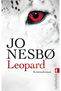 Leopard : Kriminalroman.   - Jo NesbÃ¸. Aus dem Norweg. von Günther Frauenlob und Maike Dörries / Ullstein ; 28321
