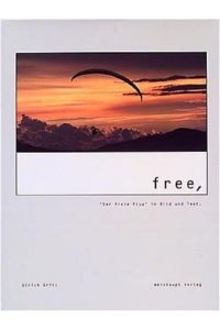 Free  - Der freie Flug in Bild und Text