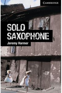 Solo Saxophone  - Level 4: Advanced. Paperback with downloadable audio