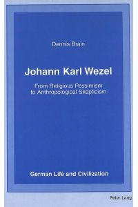 Johann Karl Wezel  - From Religious Pessimism to Anthropological Skepticism