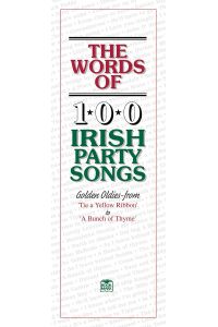 The Words Of 100 Irish Party Songs - Book 1: Songbook für Gesang (Singstimme): Volume One