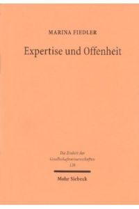 Expertise und Offenheit (Einheit der Gesellschaftswissenschaften, Band 128)