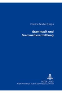 Grammatik und Grammatikvermittlung