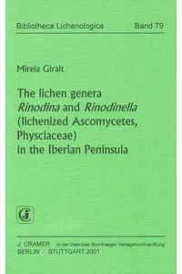 The lichen genera Rinodina and Rinodinella (lichenized Ascomycetes, Physciaceae) in the Iberian Peninsula (Bibliotheca Lichenologica)