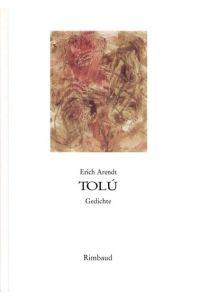 Erich Arendt - Werkausgabe / Tolú: Gedichte aus Kolumbien (1973)