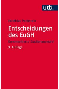 Entscheidungen des EuGH: Kommentierte Studienauswahl (Utb S, Band 2015)