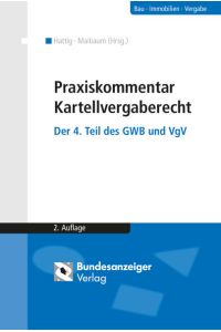 Praxiskommentar Kartellvergaberecht: Der 4. Teil des GWB und VgV