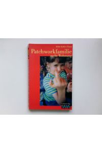 Patchworkfamilie sucht Wohnung.   - Unionsverlag-Taschenbuch / Sansibar ; 1062; Ein Sauerländer-Buch im Unionsverlag