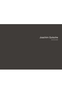 Joachim Gutsche: Gebrochene Identität