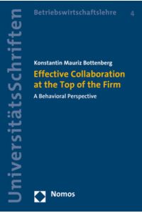 Effective Collaboration at the Top of the Firm  - A Behavioral Perspective