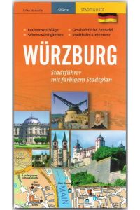 Würzburg - Praktischer Stadtführer  - mit farbigem Stadtplan und über 100 Abbildungen - STÜRTZ Verlag