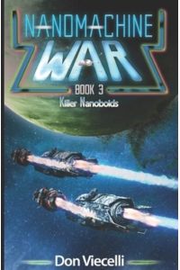 Nanomachine War - Book 3: Killer Nanoboids (Nanomachine War Series, Band 3)