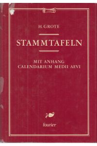 Stammtafeln  - Mit Anhang: Calendarium Medii Aevi