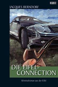 Die Eifel-Connection : [Kriminalroman aus der Eifel].   - KBV ; 239