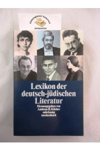 Lexikon der deutsch-jüdischen Literatur : jüdische Autorinnen und Autoren deutscher Sprache von der Aufklärung bis zur Gegenwart.