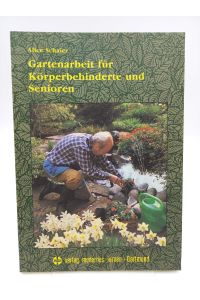 Gartenarbeit für Körperbehinderte und Senioren