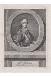 Josephus II. Romanorum Rex, Archi Dux Austriae. Orig. Kupferstich-Porträt in der Platte signiert Bause fecit Halae, um 1783.