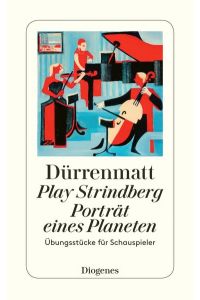 Play Strindberg / Porträt eines Planeten: Übungsstücke für Schauspieler (detebe)