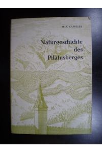 Pilati Montis Historia. Naturgeschichte des Pilatusberges