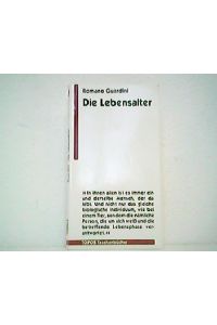 Die Lebensalter - Ihre ethische und pädagogische Bedeutung. Topos-Taschenbücher Band 160.
