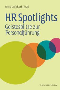 HR Spotlights  - Geistesblitze zur Personalführung