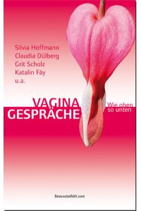 Vagina Gespräche  - wie oben so unten