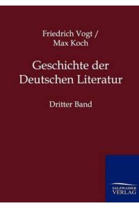 Geschichte der Deutschen Literatur  - Dritter Band