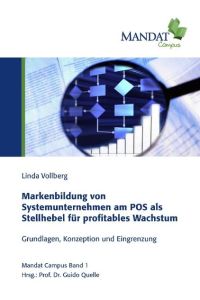 Markenbildung von Systemunternehmen am POS als Stellhebel für profitables Wachstum  - Grundlagen, Konzeption und Eingrenzung