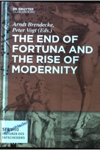 The end of Fortuna and the rise of modernity.