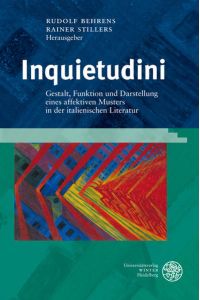 Inquietudini  - Gestalt, Funktion und Darstellung eines affektiven Musters in der italienischen Literatur