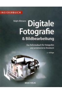 Insiderbuch Digitale Fotografie 2: Das Referenzbuch für Fotografen und ambitionierte Amateure