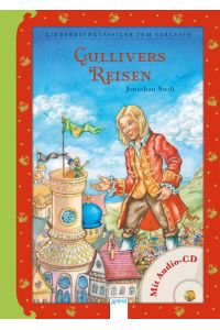 Gullivers Reisen: Kinderbuchklassiker zum Vorlesen