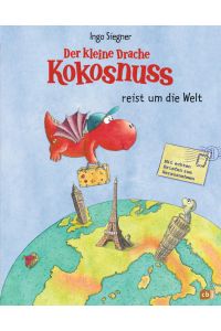 Der kleine Drache Kokosnuss reist um die Welt: Vorlese-Bilderbuch - Mit echten Briefen zum Herausnehmen (Die Abenteuer des kleinen Drachen Kokosnuss, Band 9)