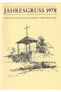 Jahresgruss 1978; Aus dem Evang. Diakonissenmutterhaus Frankenstein in 6980 Wertheim a. Main; (Nr. 168, November 1978)